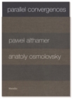 Image for Parallel convergences  : Pawel Althamer and Anatoly Osmolovsky
