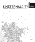 Image for Uneternal city  : urbanism beyond Rome