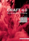 Image for Craft 4.0  : new perspecives of making