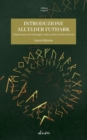 Image for Introduzione all&#39;Elder Futhark : L&#39;importanza del messaggio runico nella societa moderna
