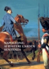 Image for Napoleone : ai posteri l&#39;ardua sentenza