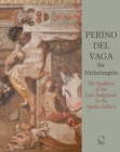 Image for Perino del Vaga for Michelangelo : The Spalliera of the Last Judgment in the Spada Gallery