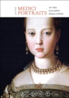 Image for The Medici portraits  : at the Uffizi and Galleria Palatina
