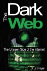 Image for The Dark Web : The Unseen Side of the Internet