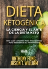 Image for Dieta Ketogenica - La Ciencia Y El Arte De La Dieta Keto: Una Guia Completa Para Principiantes Para Restablecer Su Metabolismo