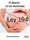 Image for El Aborto Es Un Homicidio