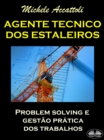 Image for Agente Tecnico Dos Estaleiros: Problem Solving E Gestao Pratica Dos Trabalhos