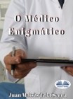 Image for O Medico Enigmatico