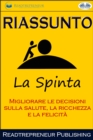 Image for Riassunto Di La Spinta: Migliorare Le Decisioni Sulla Salute, La Ricchezza E La Felicita