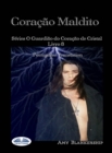 Image for Coracao Maldito: Series O Guardiao Do Coracao De Cristal Livro 8