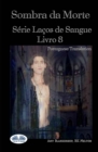 Image for Sombra da Morte : Serie Lacos de Sangue Livro 8