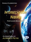 Image for Intersecao Com Nibiru: As Aventuras De Azakis E Petri