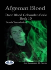 Image for Afgemat Bloed: Door Bloed Gebonden Boek 10