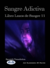 Image for Sangre Adictiva (Lazos De Sangre Libro 11)