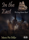 Image for In The East: The Long Dream Road