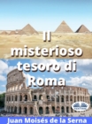 Image for Il Misterioso Tesoro Di Roma