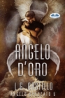 Image for Angelo D&#39;Oro (Angelo Spezzato #5)