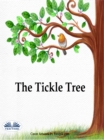 Image for Tickle Tree: Magic Is Everywhere. Just Look For It ...