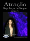 Image for Atracao: Saga Lacos De Sangue Livro 4
