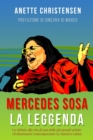 Image for Mercedes Sosa - La Leggenda : Un tributo alla vita di una delle piu grandi artiste rivoluzionarie contemporanee in America Latina