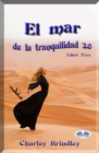 Image for El Mar De La Tranquilidad 2.0: Libro Tres: Las Viboras De Arena