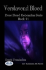Image for Verslavend Bloed : Door Bloed Gebonden Serie Boek 11