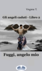 Image for Fuggi, Angelo Mio