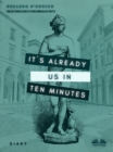 Image for It&#39;s Already Us In Ten Minutes: Diary