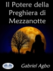 Image for Il Potere Della Preghiera Di Mezzanotte