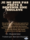 Image for Je Ne Suis Pas Prete A Devenir Une Esclave: Des Prieres Pour Garantir L&#39;Egalite Des Sexes, La Promotion Des Femmes, Et L&#39;Accouchement Saine