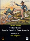 Image for Yellow Peril: Aquela Horrivel Cara Amarela