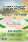 Image for Sur Des Sentiers Solitaires De Poussiere Et Autres Histoires