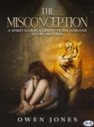 Image for Misconception: A Spirit Guide, A Ghost Tiger, And One Scary Mother!