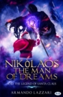 Image for Nikolaos The Man Of Dreams ...And The Legend Of Santa Claus