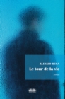 Image for Le Tour De La Vie