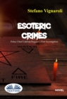 Image for Esoteric Crimes: Police Chief Caterina Ruggeri&#39;s First Investigation