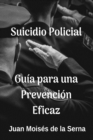 Image for Suicidio Policial : Guia Para Una Prevencion Eficaz