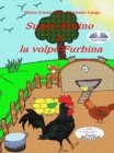 Image for Super-Erbino E La Volpe Furbina