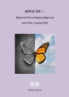 Image for Bipolar II: Beyond The Unhappy Diagnosis And Into A Happy Life