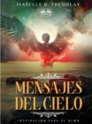 Image for Mensajes Del Cielo: Inspiracion Para El Alma