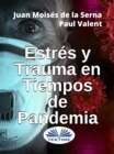 Image for Estres Y Trauma En Tiempos De Pandemia