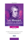 Image for Les Mozart, Comme Ils Etaient (Volume 1): Une Famille A La Conquete De L&#39;Europe