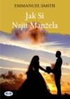 Image for Jak Si Najit Manzela