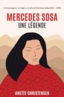 Image for Mercedes Sosa - Une legende : Un hommage a La Negra, la voix de l`Amerique Latine (1935 - 2009)