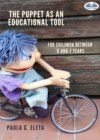 Image for Puppet As An Educational Value Tool: Early Childhood Educational Services (0-6 Years)