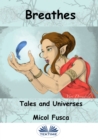 Image for Breathes: Tales And Universes