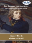 Image for Las Guerras Napoleonicas: Una Oportunidad Para La Gloria