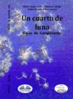 Image for Un Cuarto De Luna: Los Vigias De Campoverde