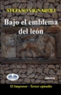 Image for Bajo El Emblema Del Leon: El Impresor - Tercer Episodio