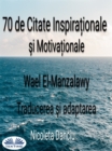 Image for 70 De Citate Inspirationale Si Motivationale